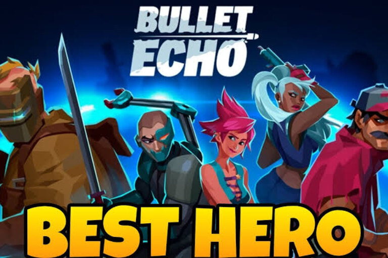 Who is the best hero in the Bullet Echo game?